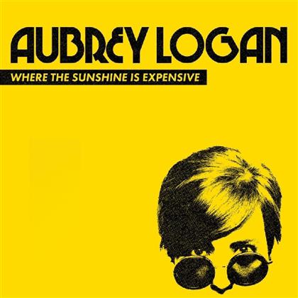 Aubrey Logan - Where The Sunshine Is Expensive (Digipack)