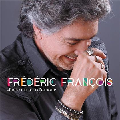 Frederic François - Juste un peu d'amour