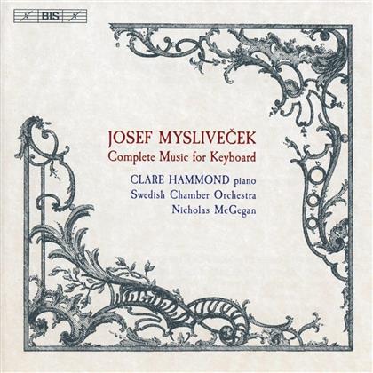 Josef Myslivecek (1737-1781), Nicholas McGegan, Clare Hammond & Swedish Chamber Orchestra - Complete Music For Keyboard - Sämtliche Werke Für Klavier (Hybrid SACD)
