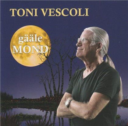Toni Vescoli - Gääle Mond