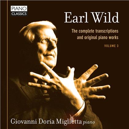 Earl Wild & Giovanni Doria Miglietta - Complete Transcriptions Vol. 3