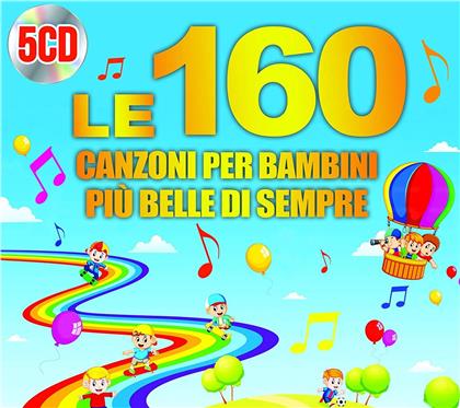 Le 160 Canzoni Per Bambini Più Belle Di Sempre (5 CDs)