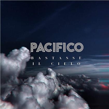 Pacifico - Bastasse Il Cielo