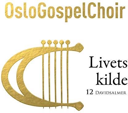 Oslo Gospel Choir - Livets Kilde