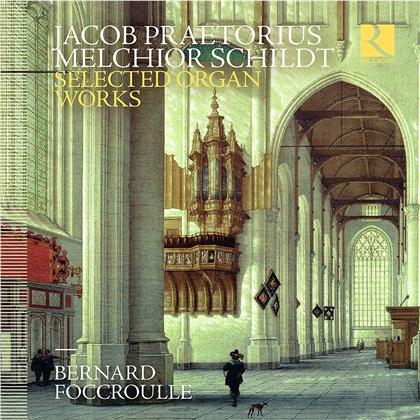 Praetorius & Bernard Foccroulle (*1953) - Selected Organ Works