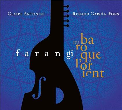 Renaud Garcia-Fons & Claire Antonini - Farangi - Du Baroque A L'Orient