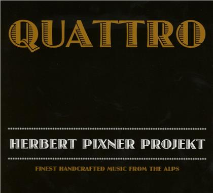Herbert Pixner & Herbert Pixner Projekt - Quattro
