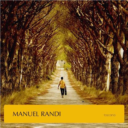 Manuel Randi - Toscana
