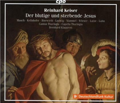 Monika Mauch, Anna Kellnhofer, Reinhard Keiser (1674-1739), Bernhard Klapprott & Capella Thuringia - Der Blutige Und Sterbende Jesus - Oratorium Passionale 1705/1729 (2 CDs)