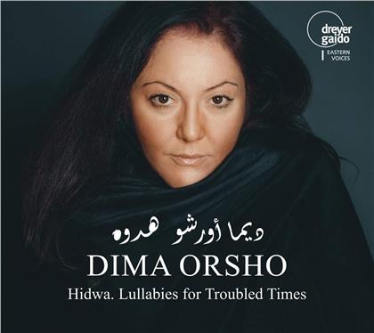 Dima Orsho - Hidwa - Lullabies For Troubled Times