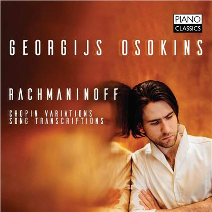 Georgijs Osokins & Sergej Rachmaninoff (1873-1943) - Chopin Variations / Song Transcriptions