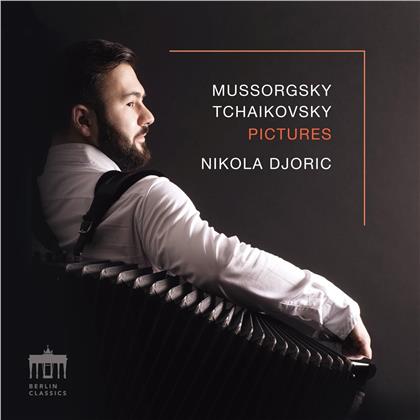 Modest Mussorgsky (1839-1881), Peter Iljitsch Tschaikowsky (1840-1893) & Nikola Djoric - Pictures