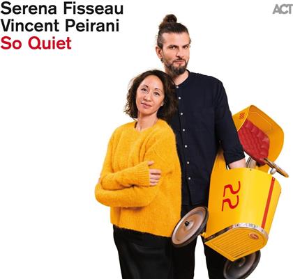 Serena Fisseau & Vincent Peirani - So Quiet