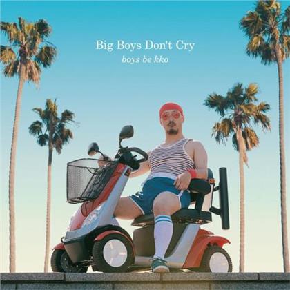 Boys Be Kko - Big Boys Don't Cry (12" Maxi)