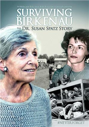 Surviving Birkenau - The Dr. Susan Spatz Story (2019)