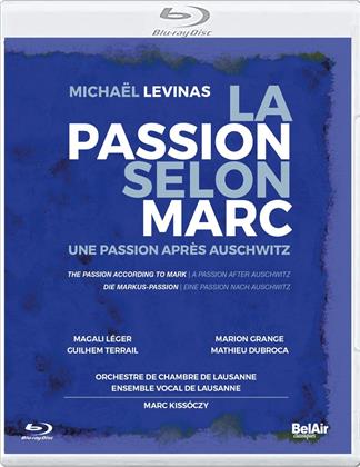 Lausanne Chamber Orchestra & Marc Kissóczy - Levinas - La Passion selon Marc - A Passion after Auschwitz (Bel Air Classique)