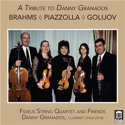 Fidelis String Quartet, Johannes Brahms (1833-1897), Osvaldo Golijov, Astor Piazzolla (1921-1992) & Danny Granados - A Tribute To Danny Granados