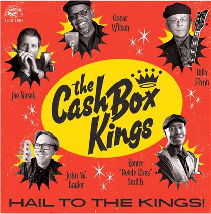 Cash Box Kings - Hail To The Kings!