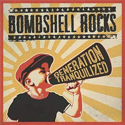 Bombshell Rocks - Generation Tranquilized (2019 Reissue)