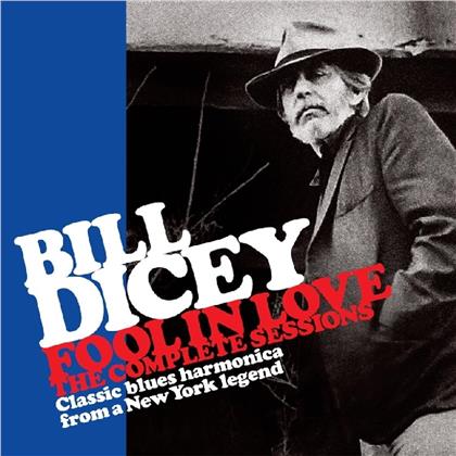 Bill Dicey - Fool In Love - The Complete Sessions