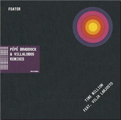 Feater - Time Million - Pepe Bradock & Villalobos Remixes (12" Maxi)