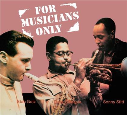 Dizzy Gillespie, Stan Getz & Sonny Stitt - For Musicians Only (3 Bonustracks, 500 Copies, American Jazz Classics)