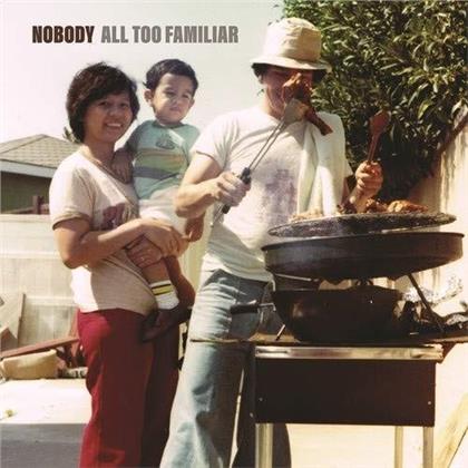 Nobody - All Too Familiar (LP)