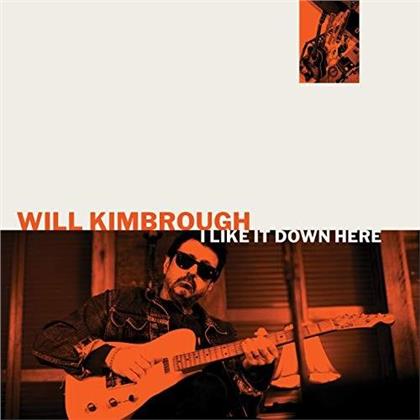 Will Kimbrough - I Like It Down Here (LP)