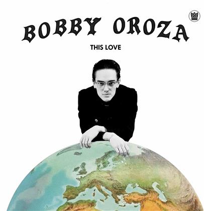 Bobby Oroza - This Love (2019 Reissue, Colored, LP)