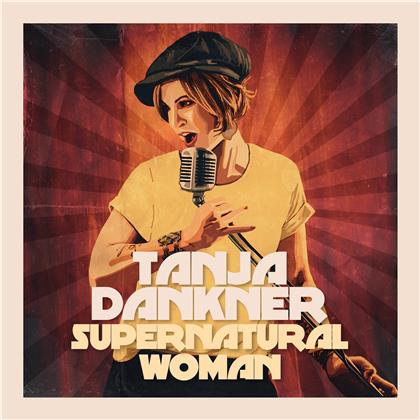 Tanja Dankner - Supernatural Woman