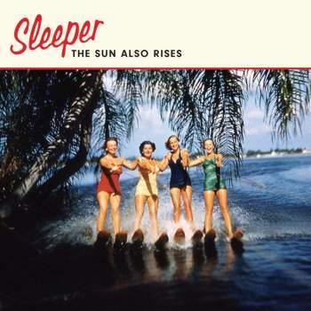 Sleeper - The Sun Also Rises (Coloured Vinyl) (Transparent Blue Vinyl, 7" Single)