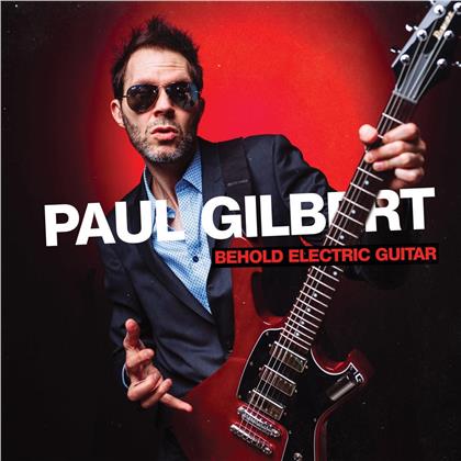 Paul Gilbert (Racer X/Mr. Big) - Behold Electric Guitar