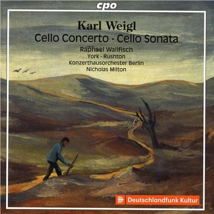 Karl Weigl (1881-1949), Nicholas Milton, Raphael Wallfisch & Konzerthaus Kammerorchester Berlin - Cello Concerto - Cello Sonata