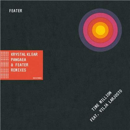 Feater - Time Million - Krystal Klear & Pangaea & Feater Remixes (12" Maxi)