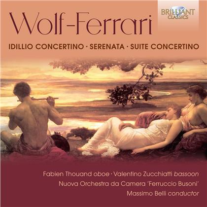 Ermanno Wolf-Ferrari (1876-1948), M. Belli & Nuova Orchestra da Camera Ferruccio Busoni - Idillio Concertino / Serena