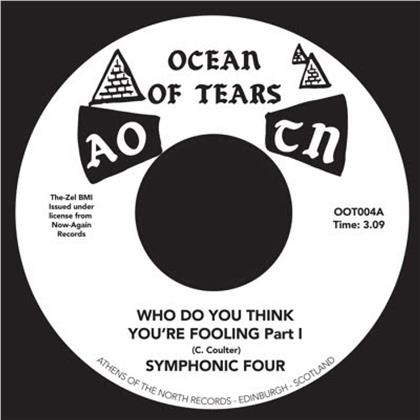 Symphonic Four - Who Do You Think Youre Fooling (7" Single)