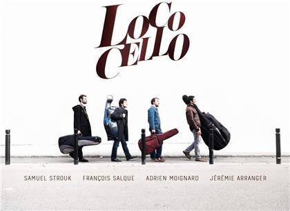 Samuel Strouk, Francois Salque, Adrien Moignard & Jérérmie Arranger - Loco Cello