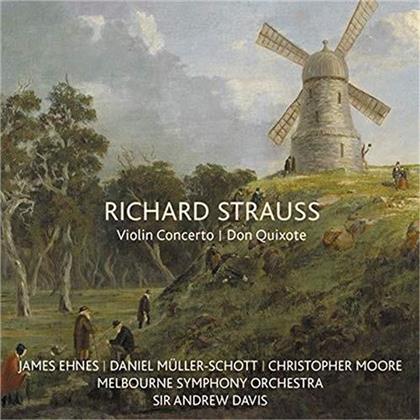 Richard Strauss (1864-1949), Sir Andrew Davis, James Ehnes, Daniel Müller-Schott & Melbourne Symphony Orchestra - Violin Concerto / Don Quixote