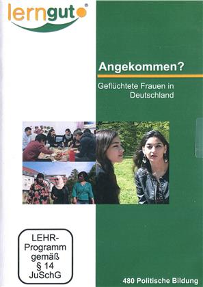Angekommen? - Geflüchtete Frauen in Deutschland