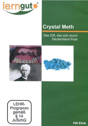 Crystal Meth - Das Gift das sich durch Deutschland frisst (Lerngut)