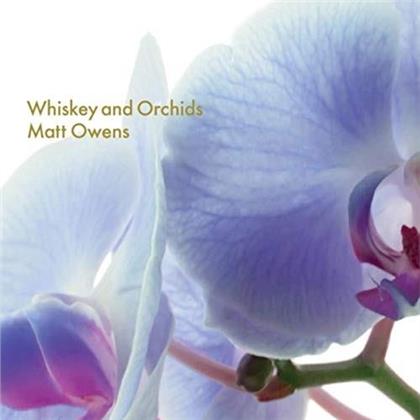 Matt Owens - Whiskey And Orchids (LP)