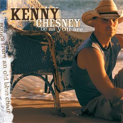 Kenny Chesney - Be As You Are (2019 Reissue)