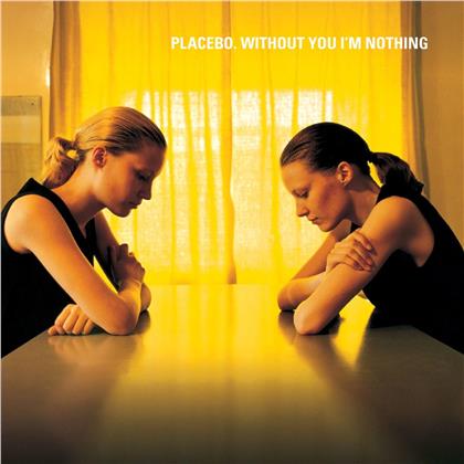 Placebo - Without You I'm Nothing (2019 Reissue, LP)