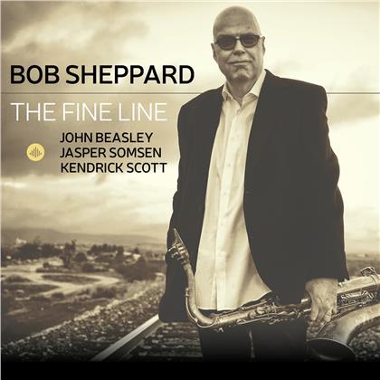 Bob Sheppard - Fine Line