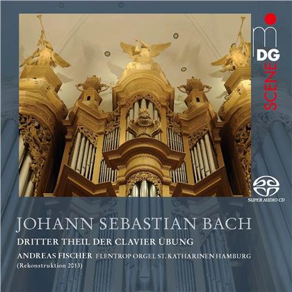 Johann Sebastian Bach (1685-1750) & Andreas Fischer - Clavier Übungen Teil III (2 Hybrid SACDs)