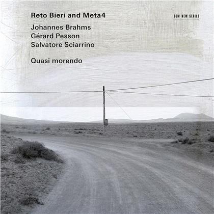 Reto Bieri, Johannes Brahms (1833-1897), Salvatore Sciarrino (*1947) & Meta4 - Pesson / Quasi Morendo