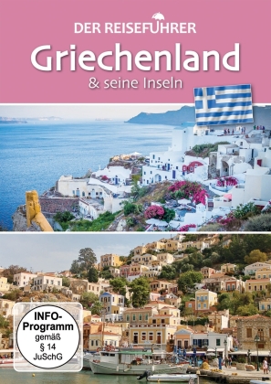 Der Reiseführer - Griechenland & seine Inseln
