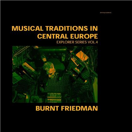 Burnt Friedman - Musical Traditions in Central Europe (LP)