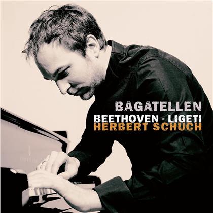 Ludwig van Beethoven (1770-1827), György Ligeti (1923-2006) & Herbert Schuch - Bagatellen / Musica Ricerca