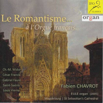 Fabien Chavrot - Le Romantisme A L'orgue Francais